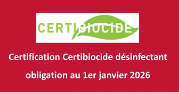 Certification Certibiocide désinfectant : une obligation au 1er janvier 2026