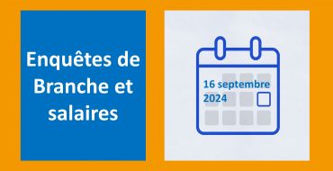 Derniers jours pour répondre aux enquêtes de Branche et de salaires 2024